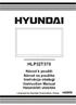 HLP32T370. Návod k použití Návod na použitie Instrukcja obsługi Instruction Manual Használatı utasítás. Licensed by Hyundai Corporation, Korea