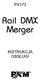 PX173. Rail DMX Merger INSTRUKCJA OBSŁUGI