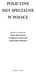 POLICYJNE SIŁY SPECJALNE W POLSCE. Redakcja naukowa Kuba Jałoszyński Waldemar Zubrzycki Aleksander Babiński