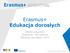 Erasmus+ Edukacja dorosłych. Oferta programu Erasmus+ dla sektora Edukacji dorosłych 2015