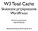 W3 Total Cache. Skuteczne przyśpieszanie WordPressa. Bartosz Romanowski