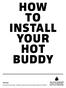 HOW TO INSTALL YOUR HOT BUDDY