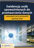 Ewidencja osób upoważnionych do przetwarzania danych wskazówki jak ją prowadzić i gotowy wzór