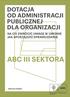 DOTACJA OD ADMINISTRACJI PUBLICZNEJ DLA ORGANIZACJI NA CO ZWRÓCIĆ UWAGĘ W UMOWIE JAK SPORZĄDZIĆ SPRAWOZDANIE ABC III SEKTORA