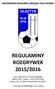 REGULAMINY ROZGRYWEK 2015/2016