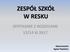 ZESPÓŁ SZKÓŁ W RESKU SPOTKANIE Z RODZICAMI 13/14 XI Opracowanie Agata Popielarz