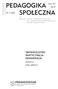 SPOŁECZNA PEDAGOGIKA OBYWATELSTWO PARTYCYPACJA DEMOKRACJA. Rok XV Nr 2(60) EWA JAROSZ REDAKCJA. Pod patronatem