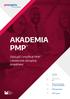 AKADEMIA PMP. Zdobądź Certyfikat PMP i skutecznie zarządzaj projektami. czas trwania 5 X 2 DNI (80 godzin)