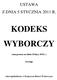 USTAWA Z DNIA 5 STYCZNIA 2011 R. KODEKS WYBORCZY. (stan prawny na dzień 20 lipca 2018 r.) (wyciąg) tekst ujednolicony w Krajowym Biurze Wyborczym