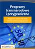 HORYZONT ERASMUS PROGRAM POLSKA-LITWA... 4 INTERREG EUROPA... 5 INTERREG EUROPA ŚRODKOWA... 5 PROGRAM POLSKA-ROSJA...