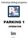 Instrukcja obsługi programu PARKING 1 OPERATOR