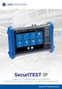 SecuriTEST IP. Tester CCTV dedykowany do systemów Cyfrowych IP / HD Coaxialnych / Systemów Analogowych. Proof of Performance