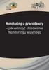 Monitoring u pracodawcy jak wdrożyć stosowanie monitoringu... Monitoring u pracodawcy jak wdrożyć stosowanie monitoringu wizyjnego