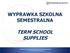 WYPRAWKA SZKOLNA SEMESTRALNA TERM SCHOOL SUPPLIES