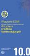 Wytyczne ESUR. (European Society of Urogenital Radiology) dotyczące środków kontrastujących Wersja polska Wytycznych przygotowana przez