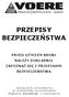 PRZEPISY BEZPIECZEŃSTWA PRZED UŻYCIEM BRONI NALEŻY DOKŁADNIE ZAPOZNAĆ SIĘ Z PRZEPISAMI BEZPIECZEŃSTWA