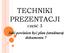 TECHNIKI PREZENTACJI. część 3. Jaki powinien być plan (struktura) dokumentu?