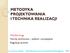 METODYKA PROJEKTOWANIA I TECHNIKA REALIZACJI. Wykład drugi Normy techniczne polskie i europejskie Regulacje prawne