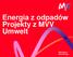 Energia z odpadów Projekty z MVV Umwelt. MVV Energie