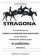 LKS STRAGONA STRZEGOM. Zawody Ogólnopolskie ELIMINACJE DO MISTRZOSTW POLSKI MŁODYCH KONI Zawody Regionalne MISTRZOSTWA DOLNEGO ŚLĄSKA W UJEŻDŻENIU