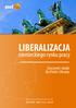 LIBERALIZACJA. niemieckiego rynku pracy. Znaczenie i skutki dla Polski i Ukrainy