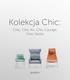 Kolekcja Chic: Chic, Chic Air, Chic Lounge, Chic Stoliki