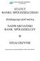 STATUT BANKU SPÓŁDZIELCZEGO. działającego pod nazwą NADWARCIAŃSKI BANK SPÓŁDZIELCZY DZIAŁOSZYNIE