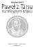 Stanisław Biel SJ. Paweł z Tarsu. na misyjnym szlaku. Wydawnictwo WAM Księża Jezuici Kraków