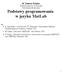 dr Tomasz Ściężor Wydział Inżynierii Środowiska Politechnika Krakowska Podstawy programowania w języku MatLab