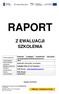 RAPORT Z EWALUACJI SZKOLENIA. Szkolenie rozwijające kompetencje nauczycieli i programowania metodą eksperymentu , ,