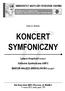 JM Rektor prof. zw. Ryszard Zimak Prorektor ds. artystycznych prof. nadzw. Klaudiusz Baran. Środa na Okólniku KONCERT SYMFONICZNY