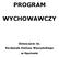 PROGRAM WYCHOWAWCZY. Gimnazjum im. Kardynała Stefana Wyszyńskiego w Opatowie