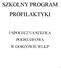 SZKOLNY PROGRAM PROFILAKTYKI I SPOŁECZNA SZKOŁA PODSTAWOWA W GORZOWIE WLKP.