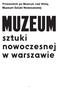 Przewodnik po Muzeum nad Wisłą Muzeum Sztuki Nowoczesnej