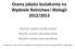 Ocena jakości kształcenia na Wydziale Rolnictwa i Biologii 2012/2013 Wyniki ankiet studenckich Wyniki ankiet absolwentów Wyniki ankiet pracowników