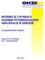 INFORMACJE O WYNIKACH EGZAMINU POTWIERDZAJĄCEGO KWALIFIKACJE W ZAWODZIE